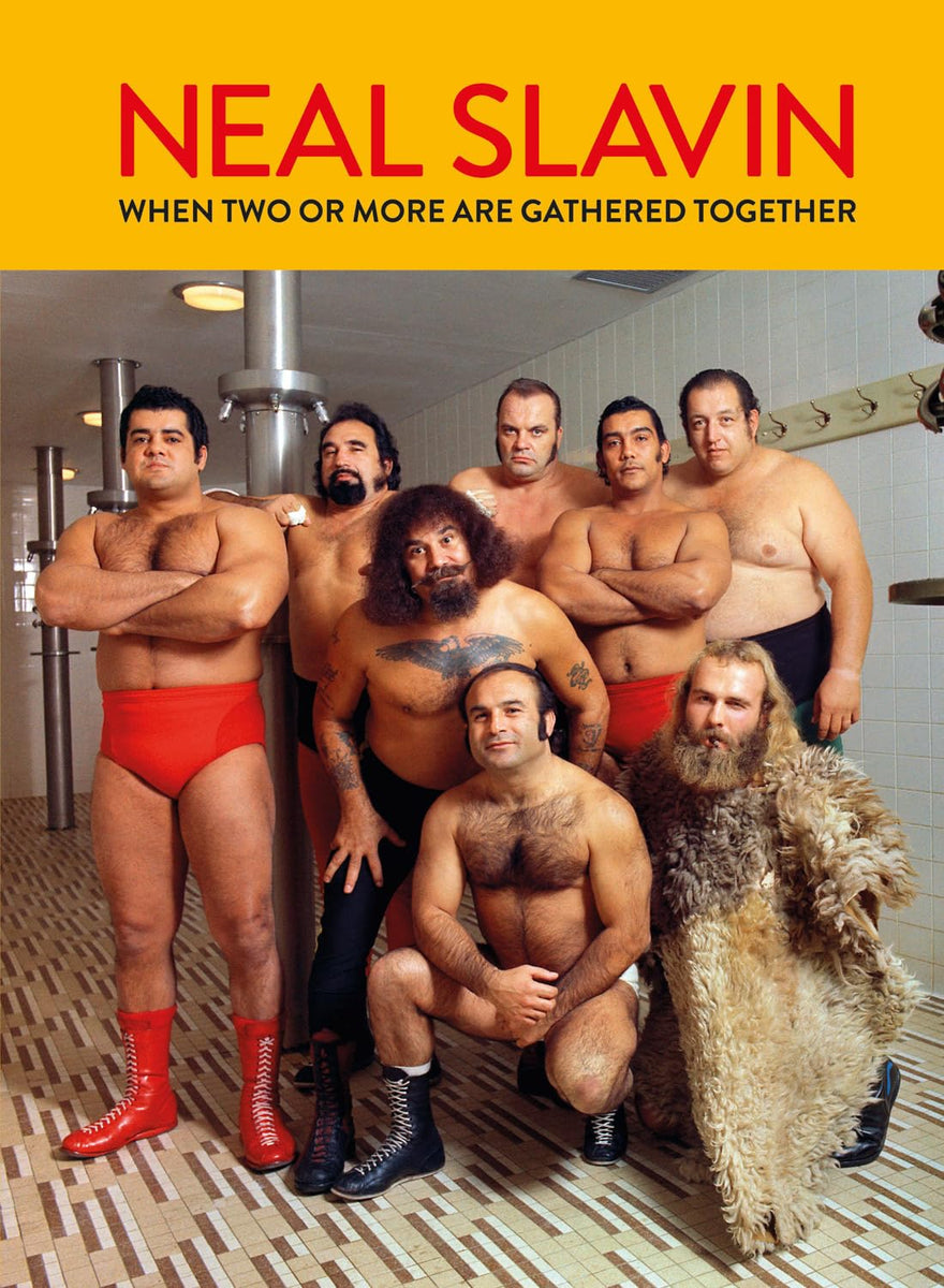 Neal Slavin When two or more gathered together –
